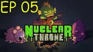 Nuclear Throne : Ep 5 : Make A Loop De Loop
