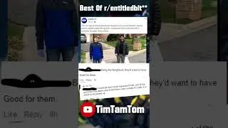 Best of r/entitledBIT** #15