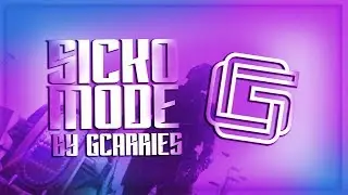 SICKO MODE edited by gcarries (Birthday Upload + Clips in desc)