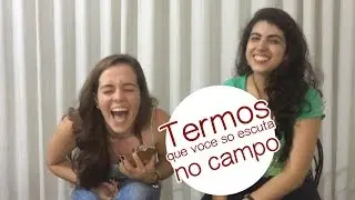 Termos que você só escuta no campo -  por Gabriela Gobo e Larissa Sant'Ana , Blog Jeito de Cowboy