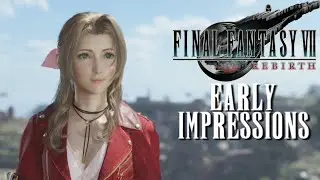 Final Fantasy VII Rebirth Early Impressions