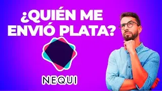 Como Saber Quien me Envio Plata por Nequi