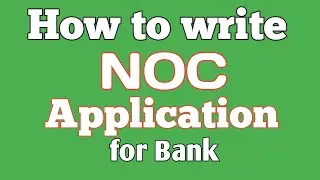 Application to the bank Manager for NOC | NOC application to Bank