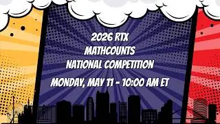 2026 RTX MATHCOUNTS National Competition Countdown Round Livestream
