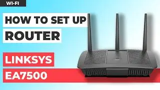 ✅ How to Set Up LINKSYS EA7500 | How to Setup LINKSYS AC1900 WiFi Router