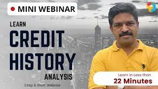 Mini Webinar | Learn Credit History Analysis in less than 22 Minutes | CA Raja Classes