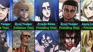 Comparison : All Titan Shifters in Attack on Titan (Complete)