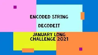 Encoded String || DECODEIT || JANUARY LONG CHALLENGE 2021 || CODECHEF || SOLUTION || ANSWER