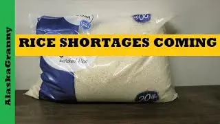 Rice Shortages Prices Soaring...Food Shortage Warning For Preppers