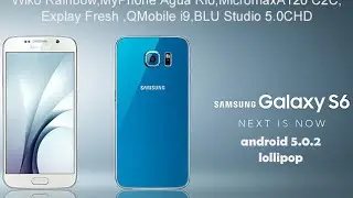GALAXY S6 LOLLIPOP WIKO RAINBOW MICROMAX A120 c2c