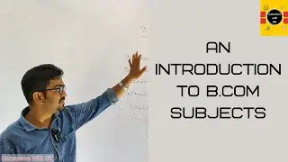 An Introduction To B.Com Subjects | B.com Syllabus