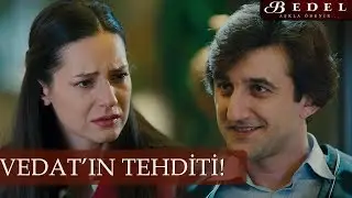 Vedat'ın Begüm'e tehditi! - Bedel