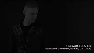 Gregor Tresher  - Live @ Mauerpfeiffer Saarbrücken, Germany [28.11.2020]