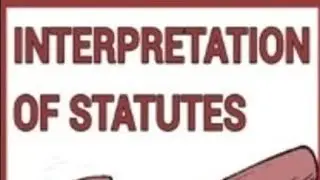 Interpretation of statutes (semester 6 LLB) Meaning of Interpretation of statutes
