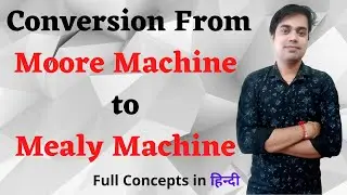 Conversion From Moore Machine to Mealy Machine