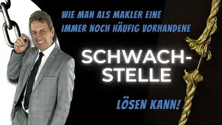 Wie man als Makler SCHWACHSTELLEN lösen kann
