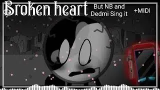 Broken Heart But NB And Dedmi Sing It (+MIDI) - FNF: Late Night City Tales / FNF Vs Limu