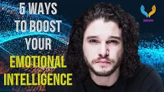 5 Practical Methods to Boost Your Emotional Intelligence