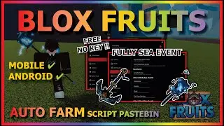 BLOX FRUITS Script Mobile UPDATE 21 AUTO FARM | AUTO SEA EVENT FULLY | KITSUNE EVENT | V4 (NO KEY)