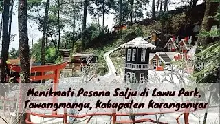 The Lawu Park, Tawangmangu, Karanganyar