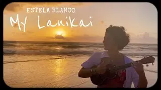 My Lanikai - Estela Blanco (Lyric Video)