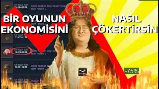 BİR OYUNUN EKONOMİSİNİ NASIL ÇÖKERTİRSİN?