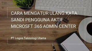 Cara Mengatur Ulang Kata Sandi Pengguna Aktif Microsft 365 Admin Center