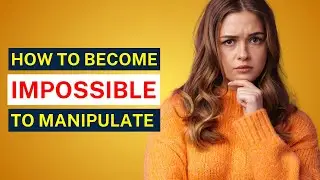 How to Become Impossible to Manipulate