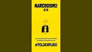 Narcisismo: Cómo reconocerlo, principale síntomas y causas| 6/6: Causas y tratamiento| #TELOEXPLICO