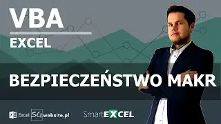 Bezpieczeństwo makr. Zapisywanie pliku jako typ XLSM.
