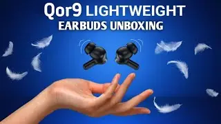Qor9 LIGHTWEIGHT EARBUDS FULL UNBOXING📦.