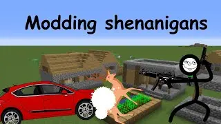 Modding shenanigans