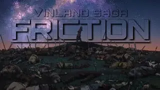 Vinland Saga || AMV || Friction