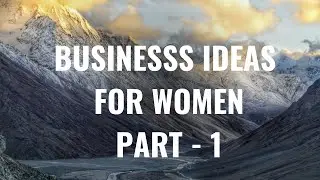 Business Ideas For Women | 2025 | Part - 1