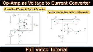 Op amp as voltage to current converter | Howland Current Source | floating load V to I Converter