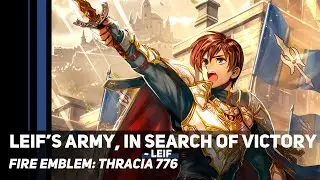 Fire Emblem: Thracia 776 - Leif’s Army, in Search of Victory ~ Leif | Orchestral Cover