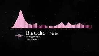 [Free] Pop Rock music positive melody with rhythm (no copyright - safe)