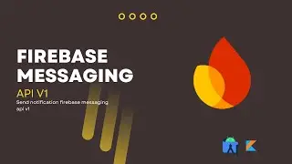 Sending Firebase Cloud Notification Through Android App using API | New HTTP V1 API | Android Kotlin