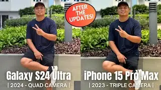 Samsung S24 Ultra vs iPhone 15 Pro Max camera- After The Updates!