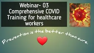 Comprehensive COVID Training for healthcare workers Part 03