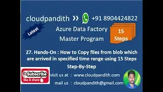 27. Hands-On : How to copy files from blob folder based on time range using ADF || Step-By-Step