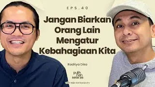 JANGAN BIARKAN ORANG LAIN MENGATUR KEBAHAGIAAN KITA - RADITYA DIKA | #PulihNanSelaras