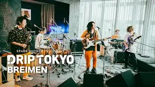 BREIMEN / DRIP TOKYO