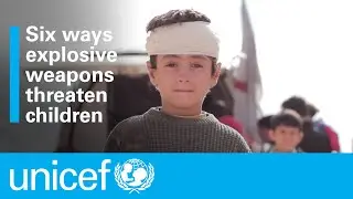 6 ways explosive weapons threaten children | UNICEF