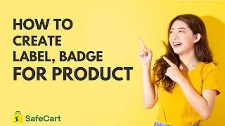 How to create label or badge in SafeCart - Multi-vendor eCommerce Platform