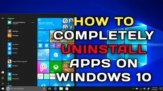 How to Completely Uninstall a Program on Windows 10 | Uninstall Apps on Windows 10