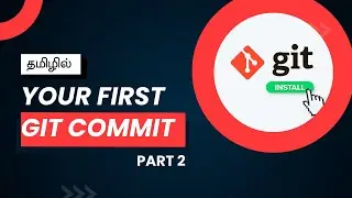Git Setup & Commits in Tamil | Git Reset (Soft & Hard) Explained | Part 3