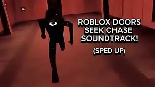 Roblox Doors, Seek Chase Soundtrack! (Sped up)