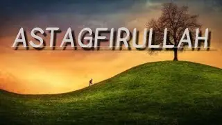 ASTAGFIRULLAH