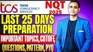 🔥TCS NQT 2025 On-Campus & Off-Campus |  25Days Preparation Plan | Cutoff, PYQ, Pattern, Questions🔥